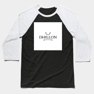 Dhillon is the name of a Jatt Tribe Baseball T-Shirt